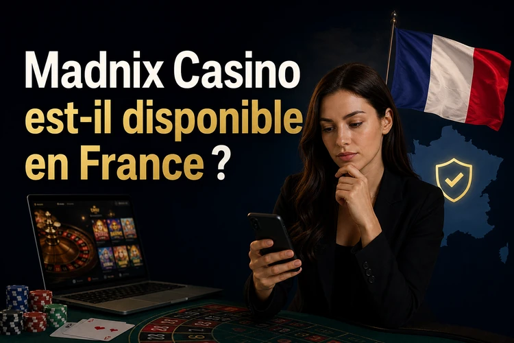 Madnix Casino est-il disponible en France ?